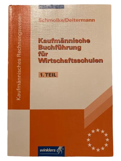 Kaufmännische Buchführung Wirtschaftsschulen 1. Teil Schmolke Deitermann