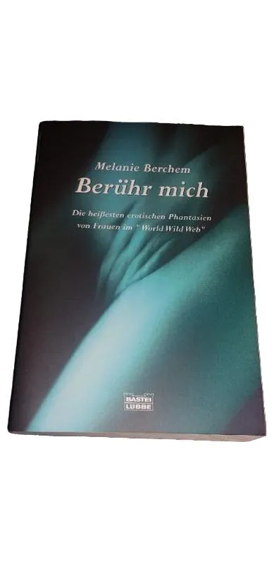 Berühr mich - Melanie Berchem | Erotischer Roman | Bastei Lübbe