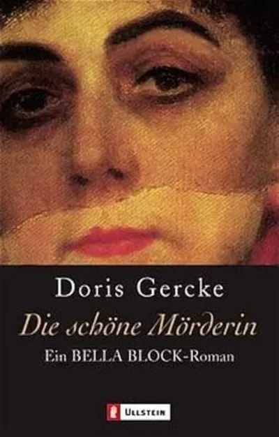 Die schöne Mörderin - Doris Gercke - Bella Block Kriminalroman Ullstein