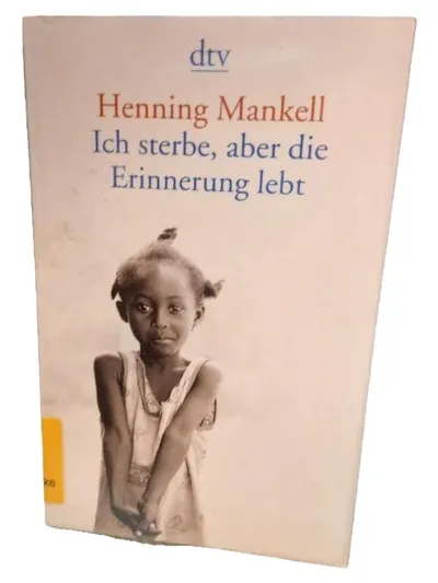 Henning Mankell - Ich sterbe, aber die Erinnerung lebt | dtv Taschenbuch