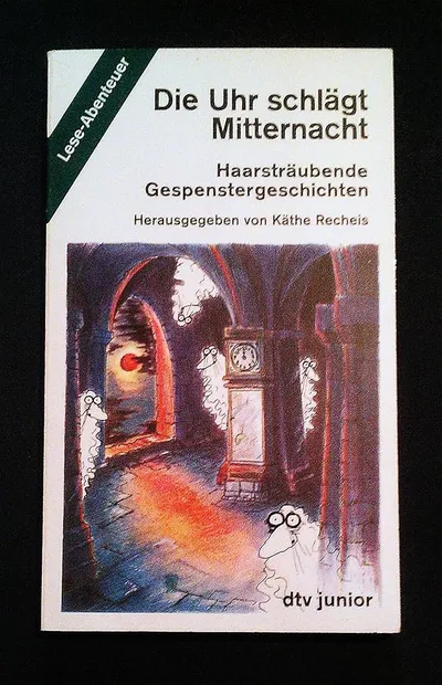 Die Uhr schlägt Mitternacht Gespenstergeschichten dtv junior Käthe Recheis