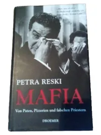 Mafia - Von Paten, Pizzerien und falschen Priestern | Petra Reski | Droemer 1