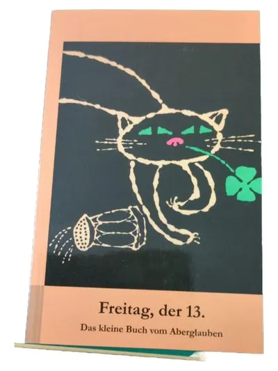 Freitag der 13. - Das kleine Buch vom Aberglauben Magie Übernatürliches