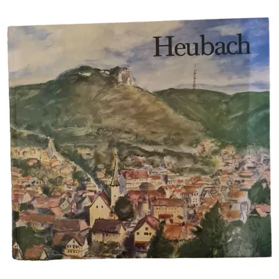 Heubach Bildband Schwäbische Alb Stadtansichten Heimatbuch Ostalbkreis