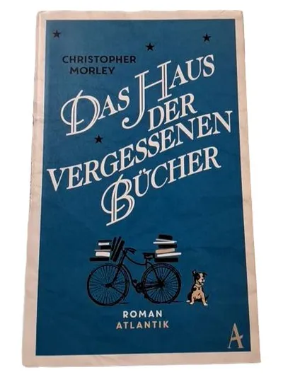 Das Haus der vergessenen Bücher - Christopher Morley - Atlantik Verlag Roman