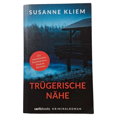 Susanne Kliem - Trügerische Nähe | Kriminalroman | carl's books | Thriller