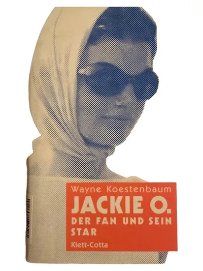 Jackie O. Der Fan und sein Star Wayne Koestenbaum Klett-Cotta Biografie