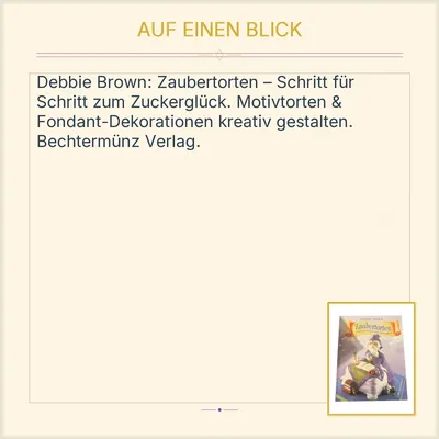 Zaubertorten Debbie Brown Schritt für Schritt zum Zuckerglück Hobbybuch