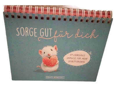 Sorge gut für dich Grafik Werkstatt Geschenkbuch Selbstfürsorge 51 Impulse