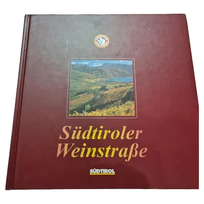 Südtiroler Weinstraße Bildband Südtirol Wein Reiseführer Landschaft