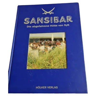 Sansibar Die abgefahrene Hütte von Sylt Bildband Hölker Verlag