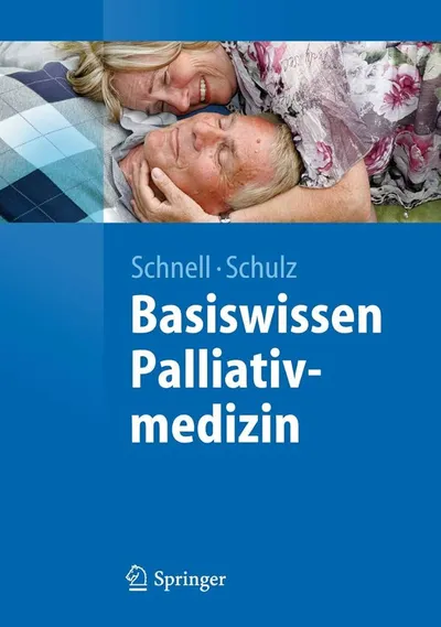 Basiswissen Palliativmedizin Schnell Schulz Springer Fachbuch Medizin