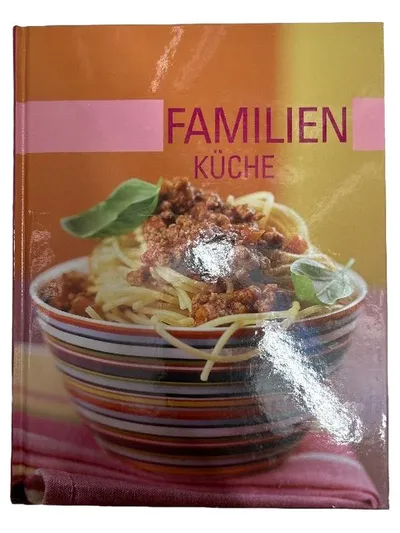 Familien Küche Kochbuch Rezepte für die ganze Familie Hardcover