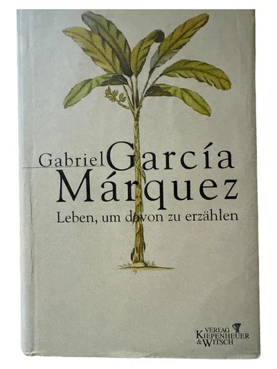 Gabriel García Márquez – Leben, um davon zu erzählen Autobiografie Hardcover