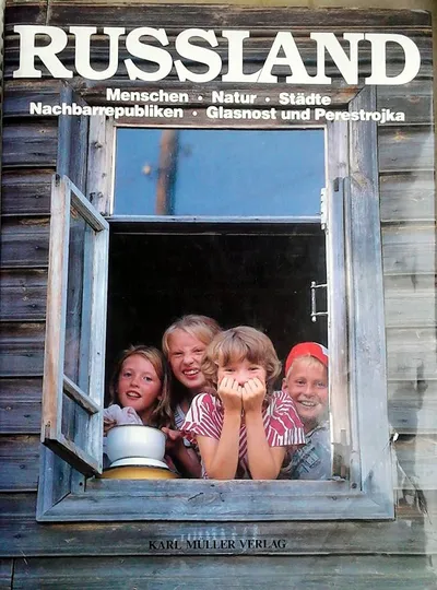 Russland Menschen Natur Städte Glasnost Perestrojka Bildband Karl Müller Verlag
