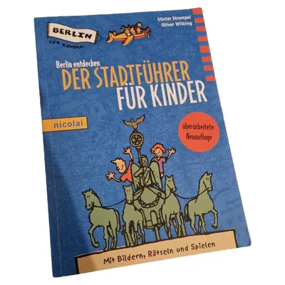 Berlin entdecken - Der Stadtführer für Kinder Nicolai Verlag Reiseführer