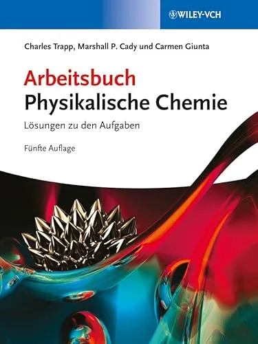Arbeitsbuch Physikalische Chemie Trapp Cady Giunta Lösungen Aufgaben 5. Auflage