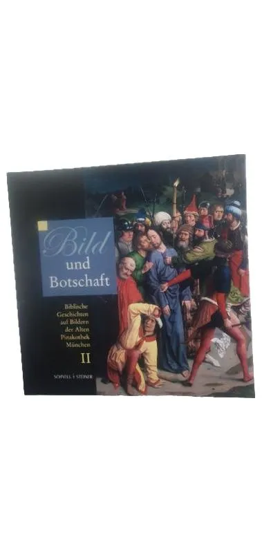 Bild und Botschaft II Alte Pinakothek München Bildband Schnell & Steiner