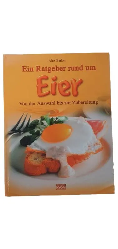 Ein Ratgeber rund um Eier Alex Barker Kochbuch Edition XXL Auswahl Zubereitung