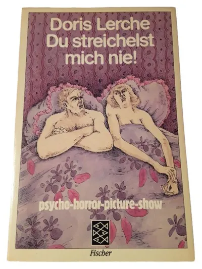 Du streichelst mich nie! Doris Lerche Fischer Psycho Horror Picture Show Buch