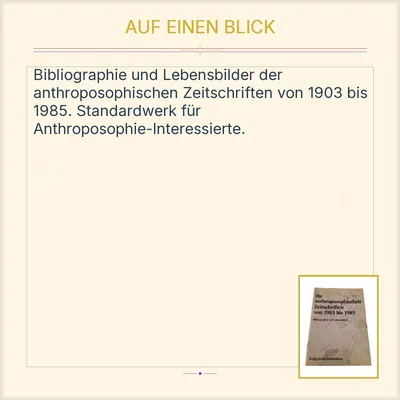 Die anthroposophischen Zeitschriften 1903-1985 Bibliographie Lebensbilder
