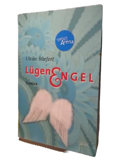 Lügenengel Ulrike Bliefert Thriller Jugendbuch Arena Verlag