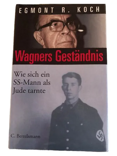 Wagners Geständnis - Egmont R. Koch - C. Bertelsmann Sachbuch Geschichte
