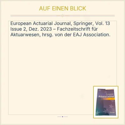 European Actuarial Journal Springer Vol. 13 Issue 2 Dezember 2023