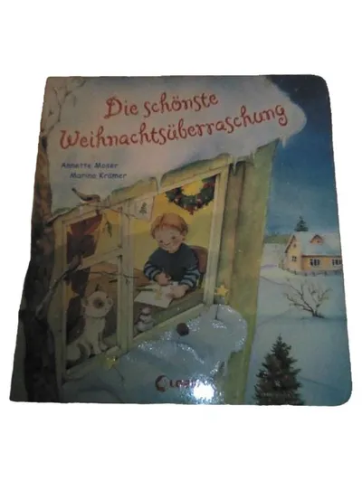 Loewe Weihnachtsbuch Die schönste Weihnachtsüberraschung Annette Moser