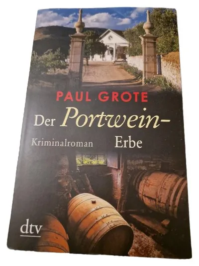 Paul Grote Der Portwein-Erbe Kriminalroman Taschenbuch Wein-Krimi dtv