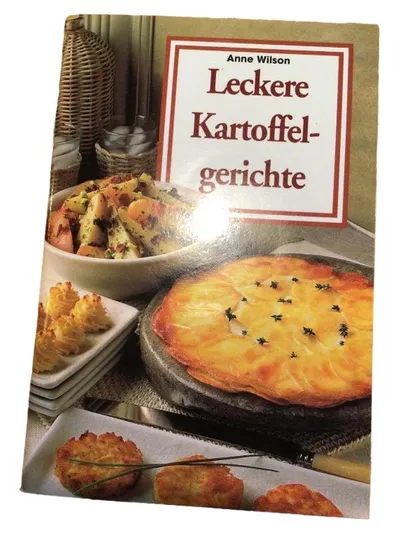 Leckere Kartoffelgerichte - Anne Wilson Kochbuch Rezepte Kartoffeln