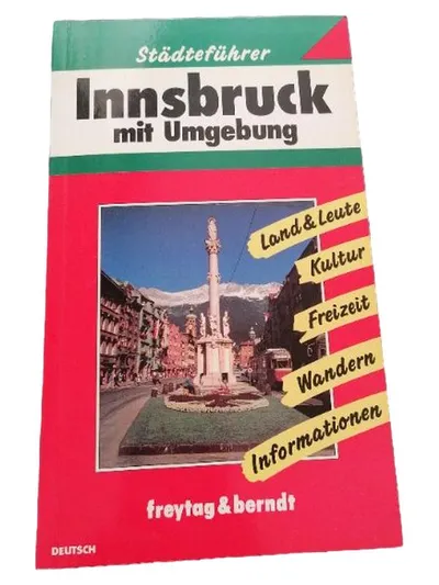 freytag & berndt Reiseführer Innsbruck & Umgebung: Wandern, Kultur, Tirol