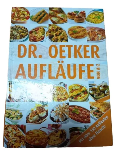 Dr. Oetker Aufläufe von A-Z Kochbuch 150 Rezepte ohne Fleisch