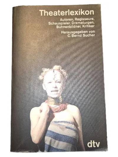 Theaterlexikon Autoren Regisseure Schauspieler C. Bernd Sucher dtv