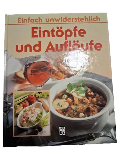 Einfach unwiderstehlich Eintöpfe und Aufläufe Kochbuch BZ Buch und Zeit