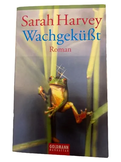 Sarah Harvey Wachgeküsst Liebesroman Romantische Komödie Taschenbuch