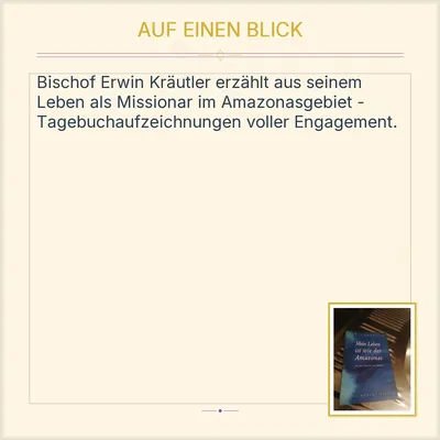 Mein Leben ist wie der Amazonas - Erwin Kräutler Autobiografie Bischof