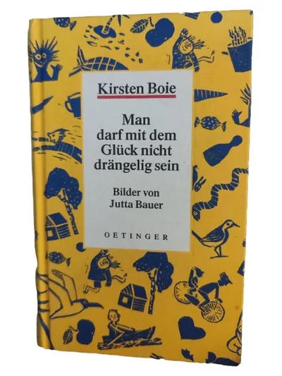 Man darf mit dem Glück nicht drängelig sein Kirsten Boie Kinderbuch Oetinger