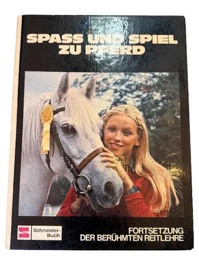 Spass und Spiel zu Pferd Schneider-Buch Reitlehre Kinder Sachbuch Pferde