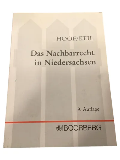 Das Nachbarrecht in Niedersachsen Hoof/Keil 9. Auflage Boorberg Gesetzbuch