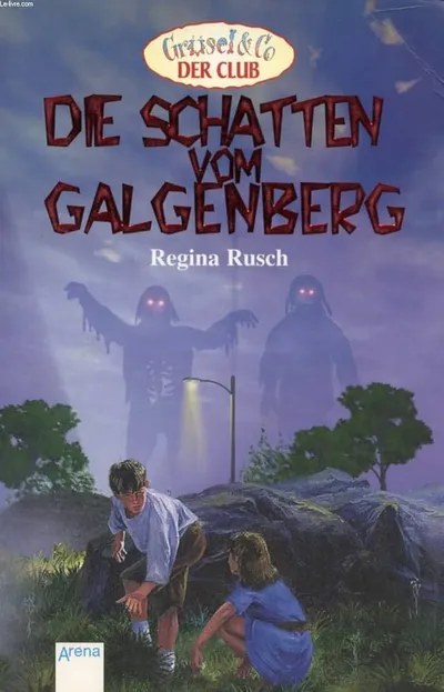 Arena Grusel & Co Die Schatten vom Galgenberg Regina Rusch Horrorbuch