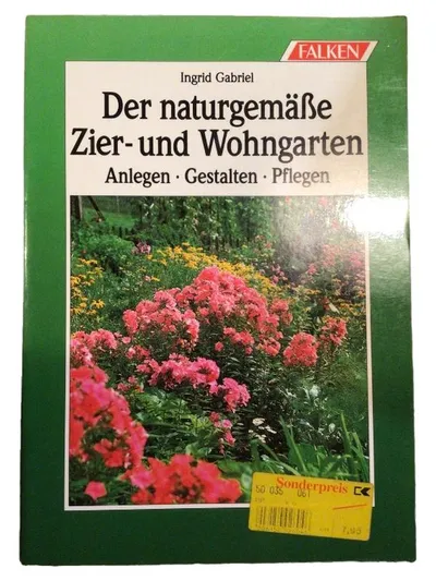 Der naturgemäße Zier- und Wohngarten Ingrid Gabriel Falken Gartenbuch
