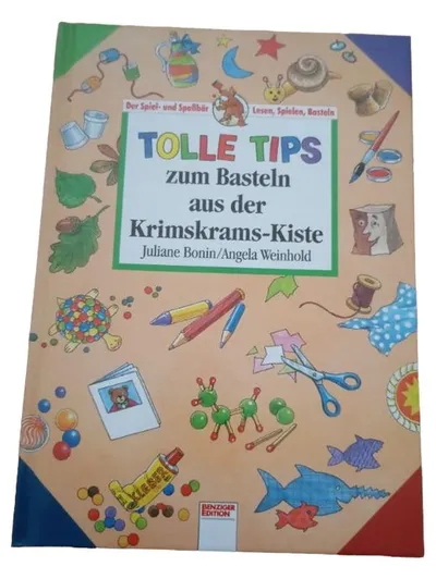 Tolle Tips zum Basteln aus der Krimskrams-Kiste Bonin Weinhold Hobbybuch