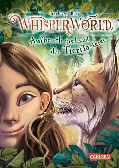 Whisperworld Aufbruch ins Land der Tierflüsterer Barbara Rose Carlsen Hardcover