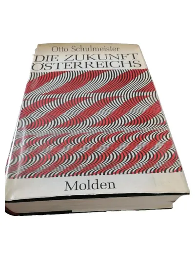 Otto Schulmeister Die Zukunft Österreichs Politikbuch Molden Hardcover