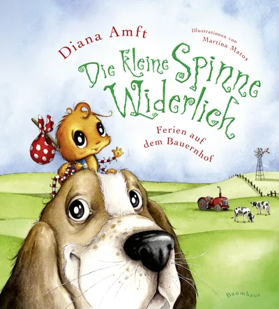 Die kleine Spinne Widerlich Ferien auf dem Bauernhof Diana Amft Kinderbuch
