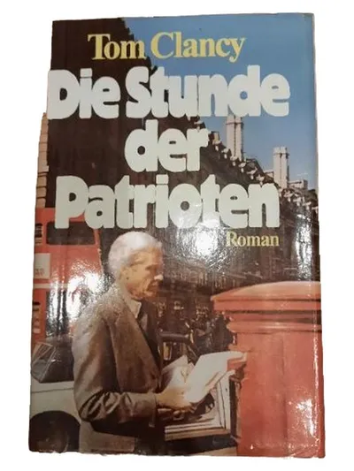 Tom Clancy Die Stunde der Patrioten Thrillerbuch Roman Spannungskrimi