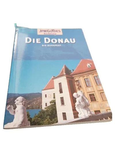Die Donau bis Budapest Reiseführer JPMGuides Richtung Donau Reise