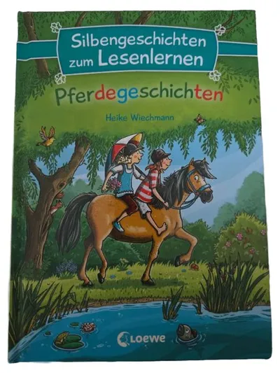 Silbengeschichten zum Lesenlernen Pferdegeschichten Heike Wiechmann Loewe