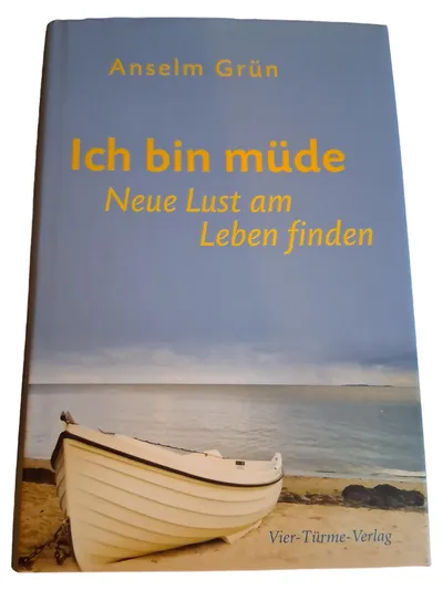 Anselm Grün ICH BIN MÜDE Neue Lebensfreude finden Hardcover Selbsthilfe